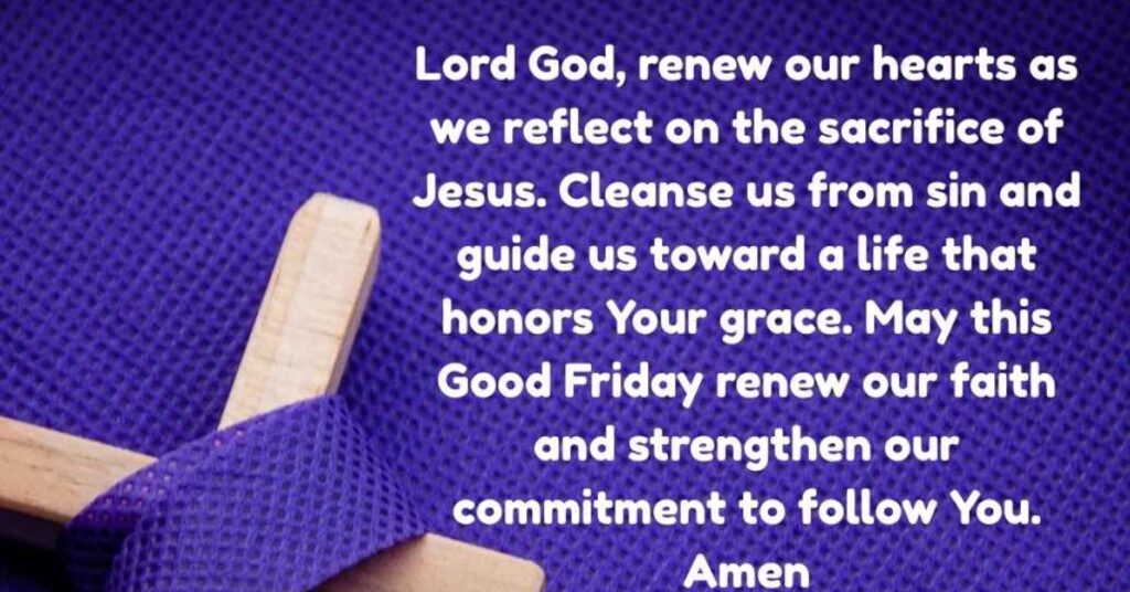 Good Friday Prayer and Reflection for Spiritual Renewal