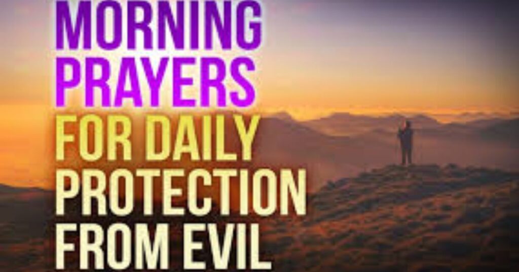 Morning Prayer for Daily Protection from Evil