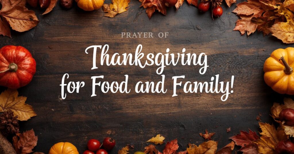 Prayer of Thanksgiving for Food and Family