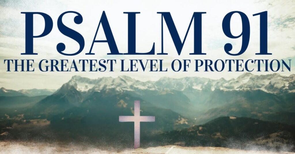 Psalm 91 Prayer for Protection from Evil