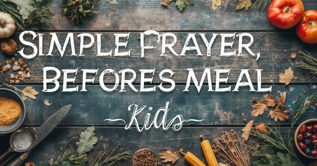 Simple Prayer Before Meal for Kids