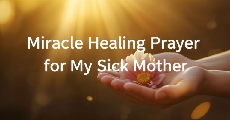 Healing Prayer for My Sick Mother