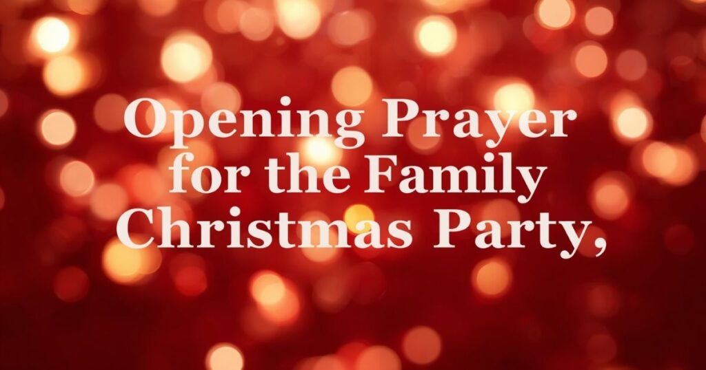 Opening Prayer for Family Christmas Party