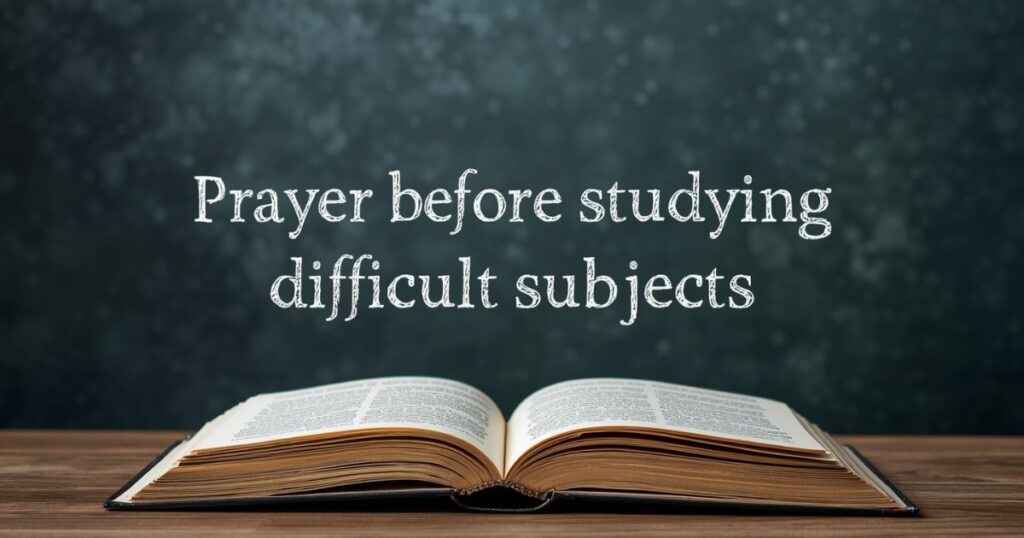 Prayer Before Studying Difficult Subjects