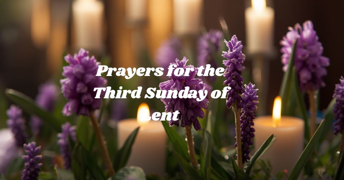 Prayers for the Third Sunday of Lent
